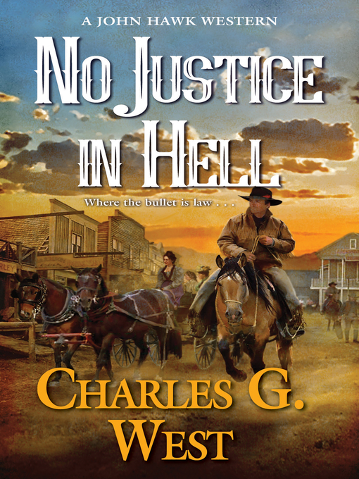 Title details for No Justice in Hell by Charles G. West - Available